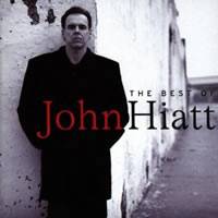 John Hiatt : Best of John Hiatt 1973-1998